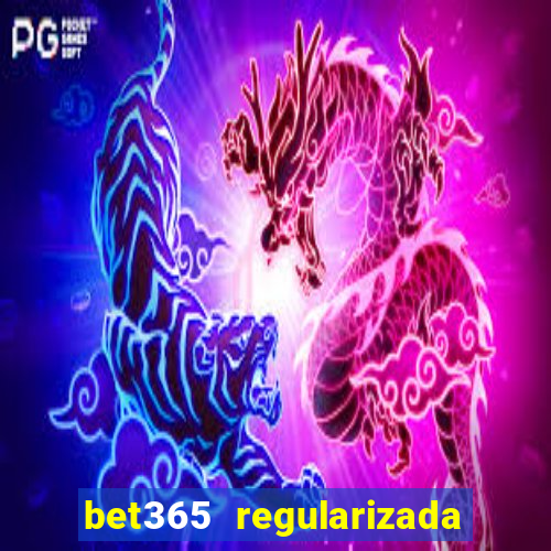 bet365 regularizada no brasil